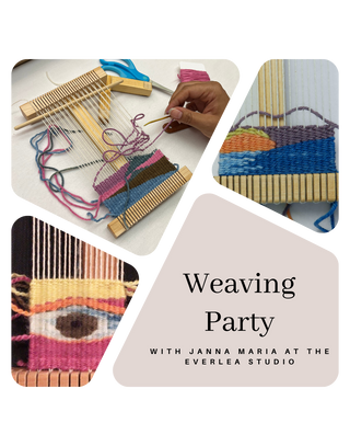Weaving Party! Sat Feb 24th in person at Everlea Studio